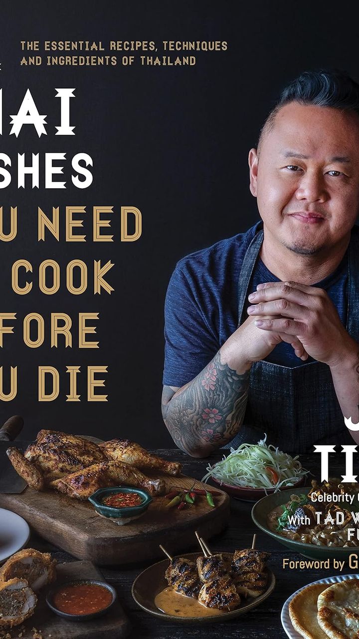 101 Thai Dishes You Need to Cook Before You Die
