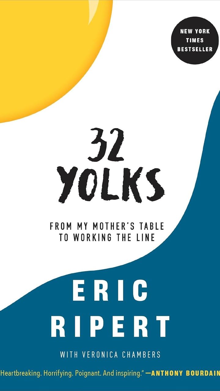 32 Yolks: From My Mother's Table to Working the Line