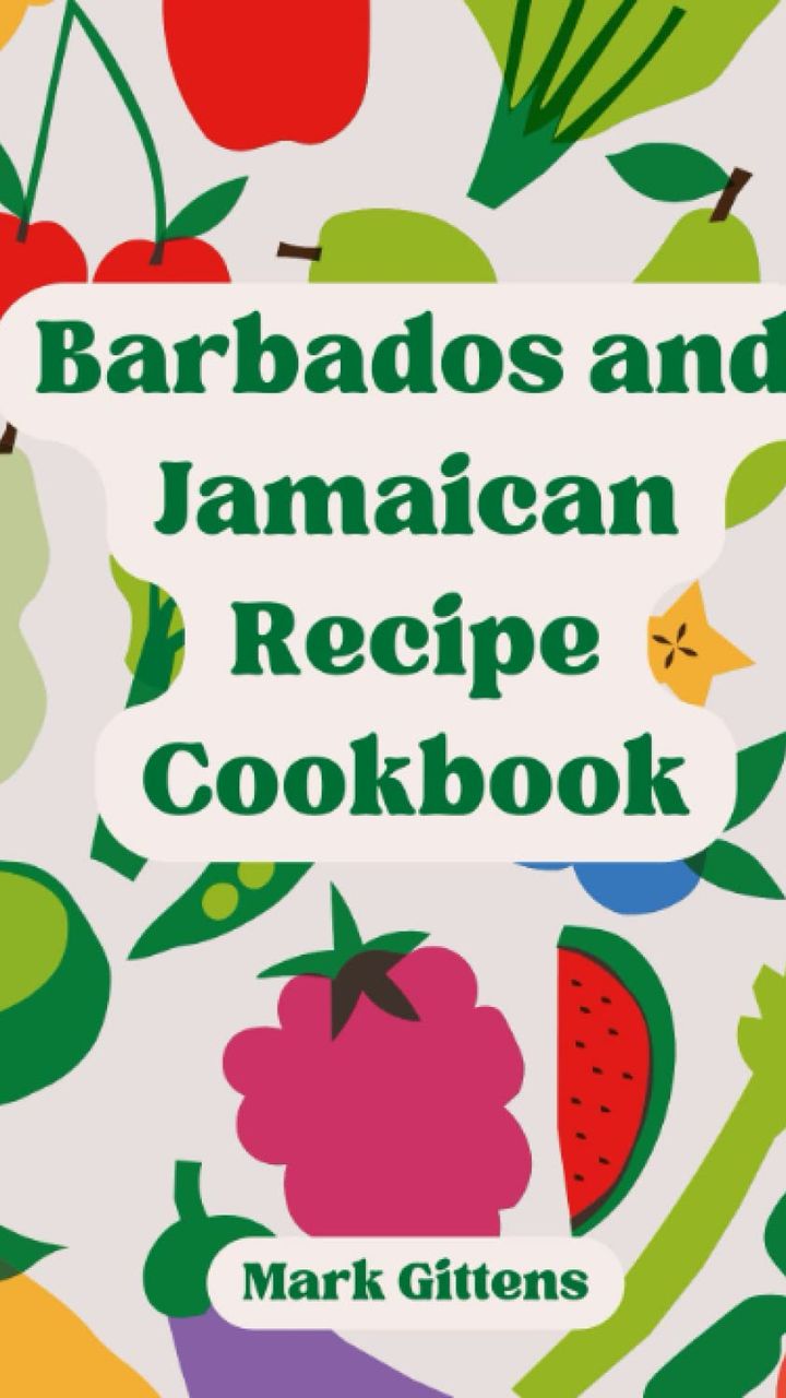 Barbados and Jamaican Recipe Cookbook
