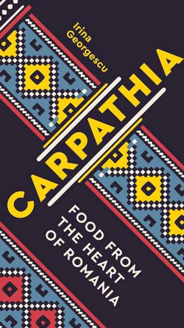 Carpathia: Food from the Heart of Romania
