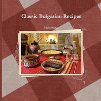 Classic Bulgarian Recipes