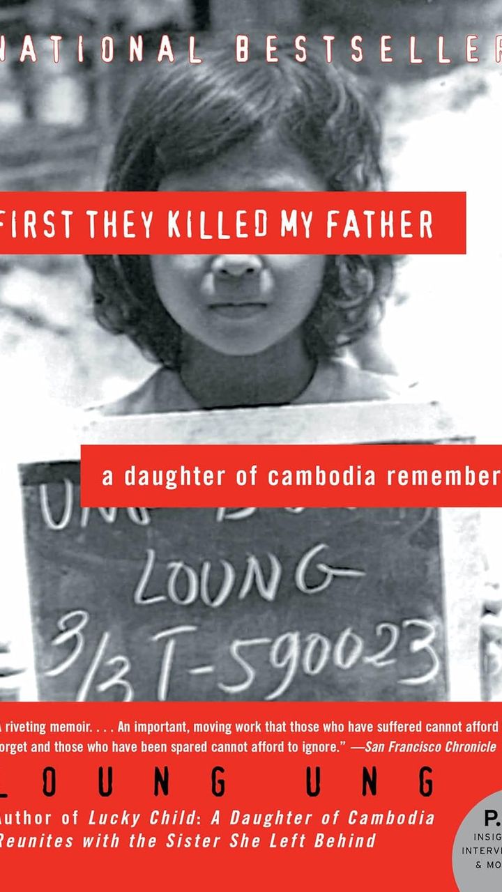 First They Killed My Father: A Daughter of Cambodia Remembers