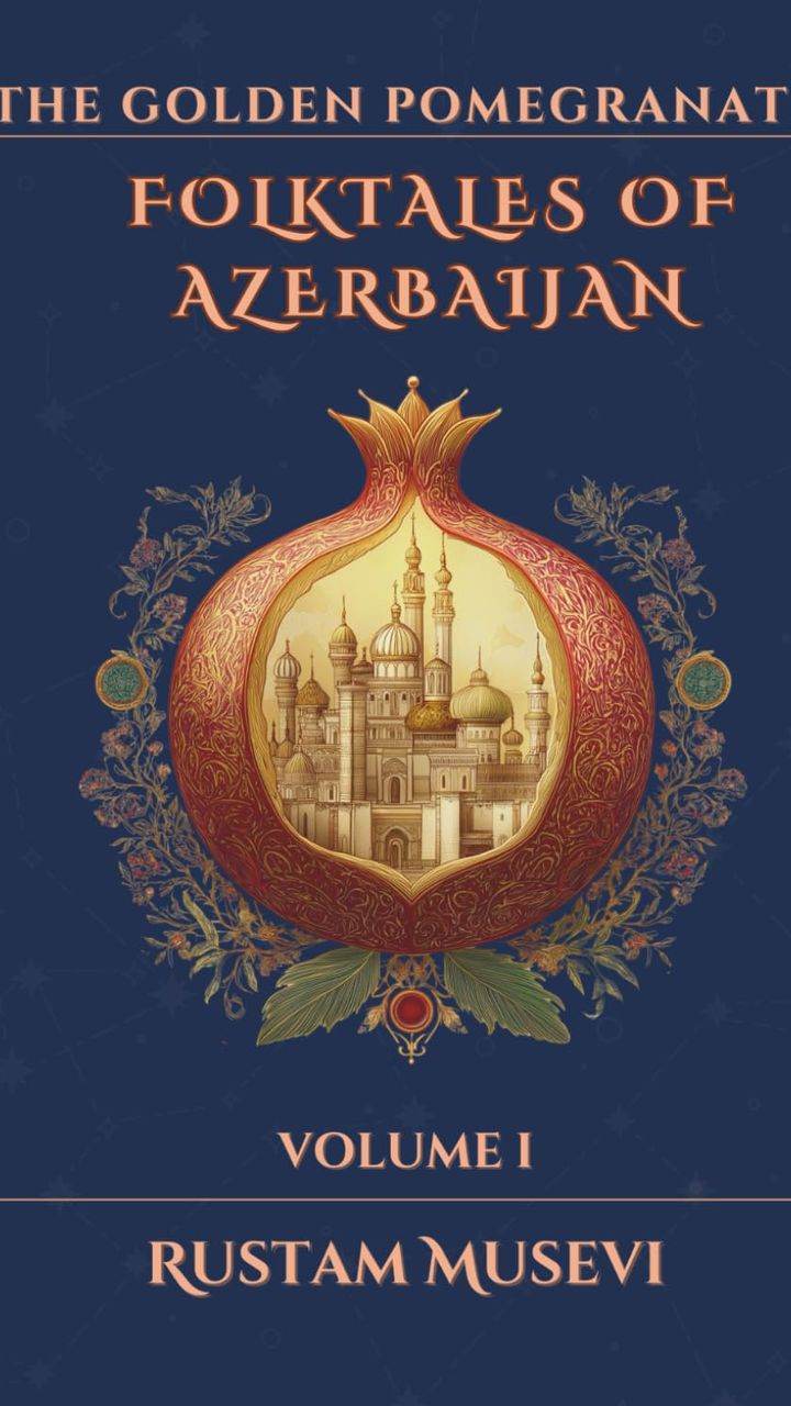 The Golden Pomegranate: Folktales of Azerbaijan