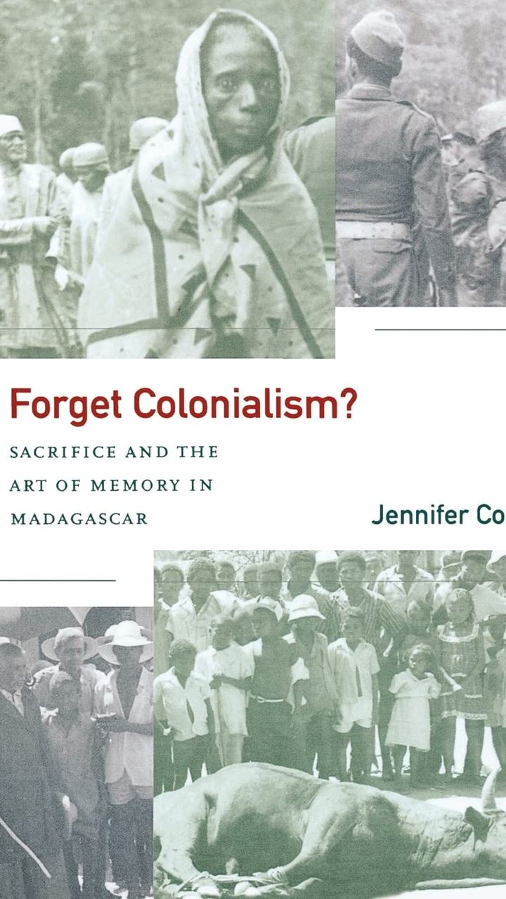 Forget Colonialism?: Sacrifice and the Art of Memory in Madagascar