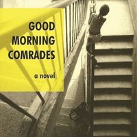 Good Morning Comrades