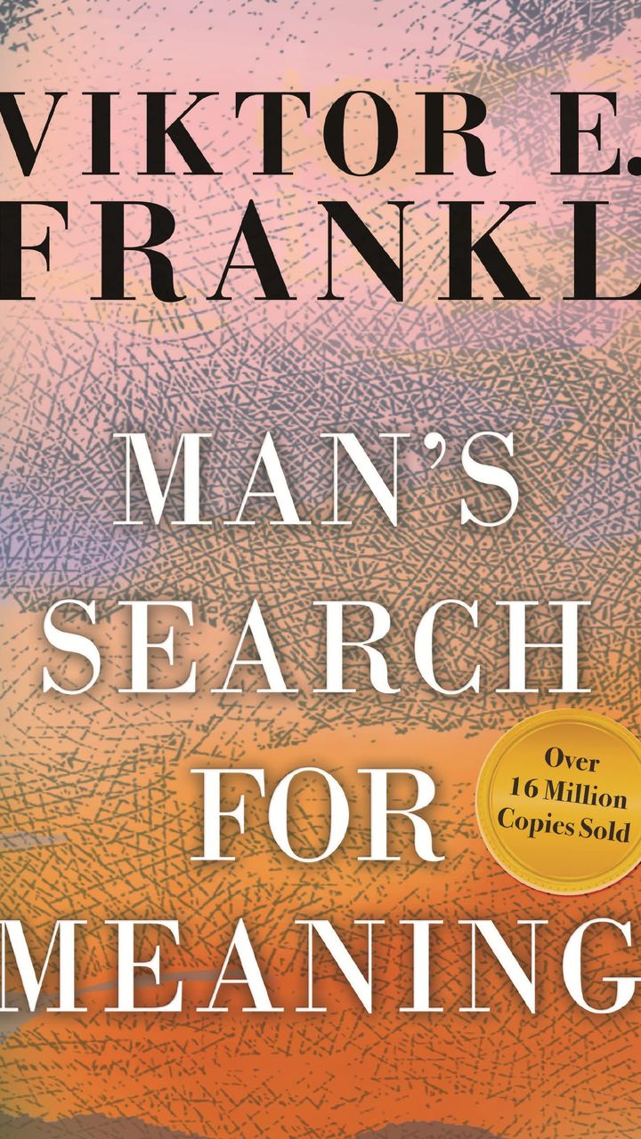 Man's Search for Meaning