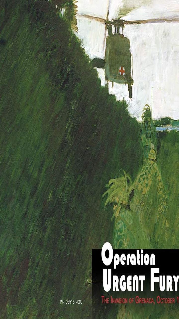 Operation Urgent Fury: The Invasion of Grenada, October 1983