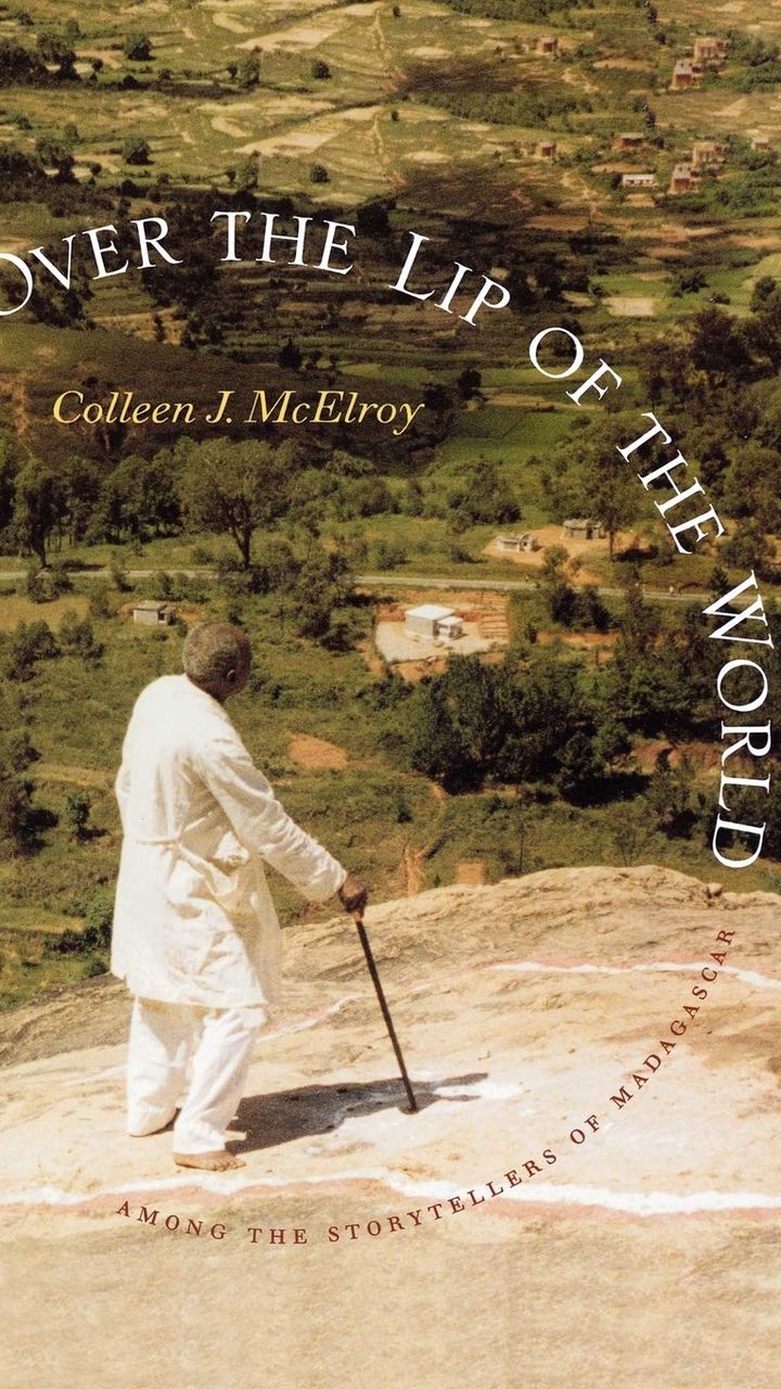 Over the Lip of the World: Among the Storytellers of Madagascar