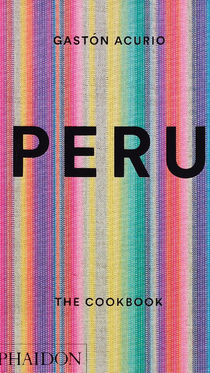 Peru: The Cookbook