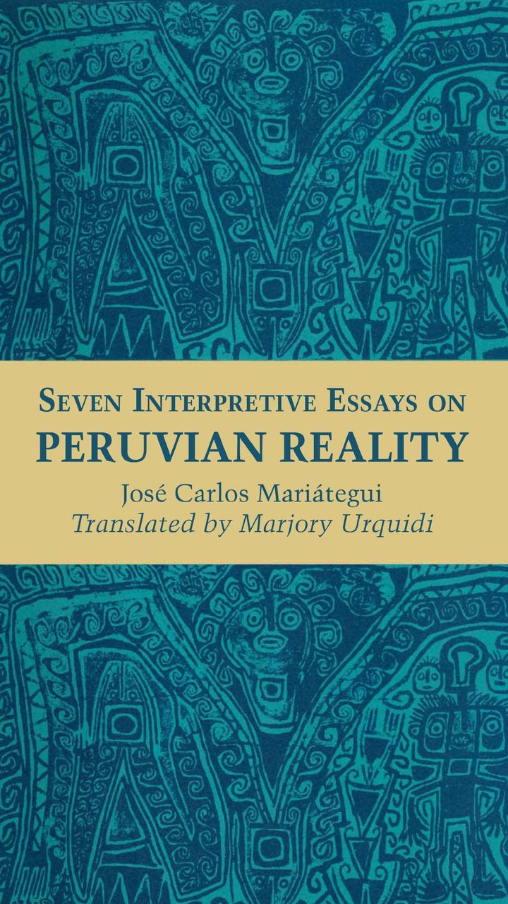 Seven Interpretive Essays on Peruvian Reality