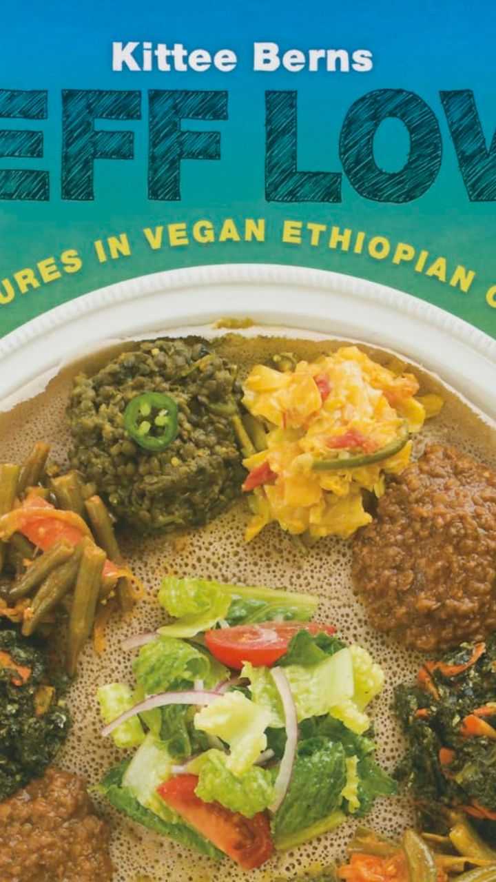 Teff Love: Adventures in Vegan Ethiopian Cooking