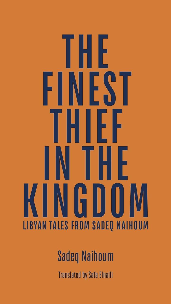 The Finest Thief in the Kingdom: Libyan Tales