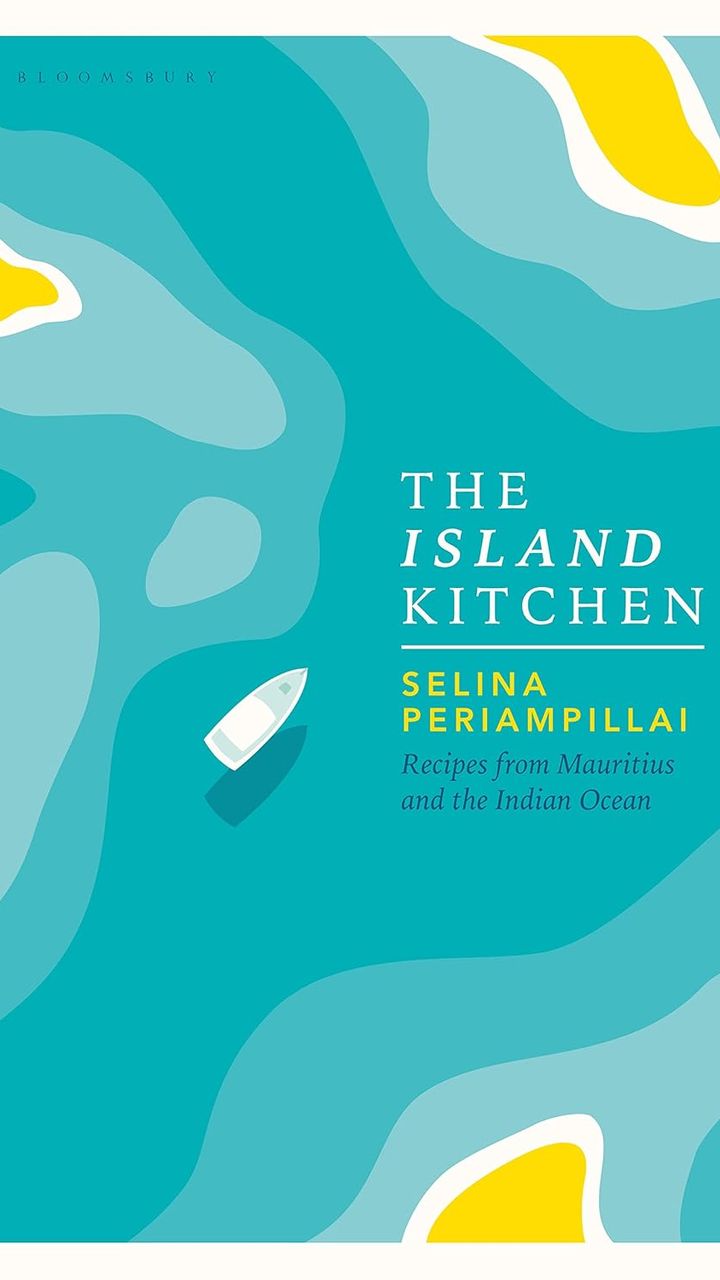 The Island Kitchen: Recipes from Mauritius and the Indian Ocean
