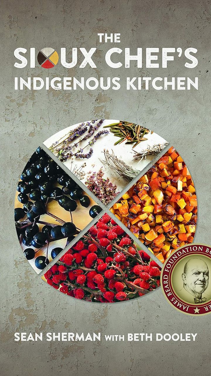 The Sioux Chef's Indigenous Kitchen