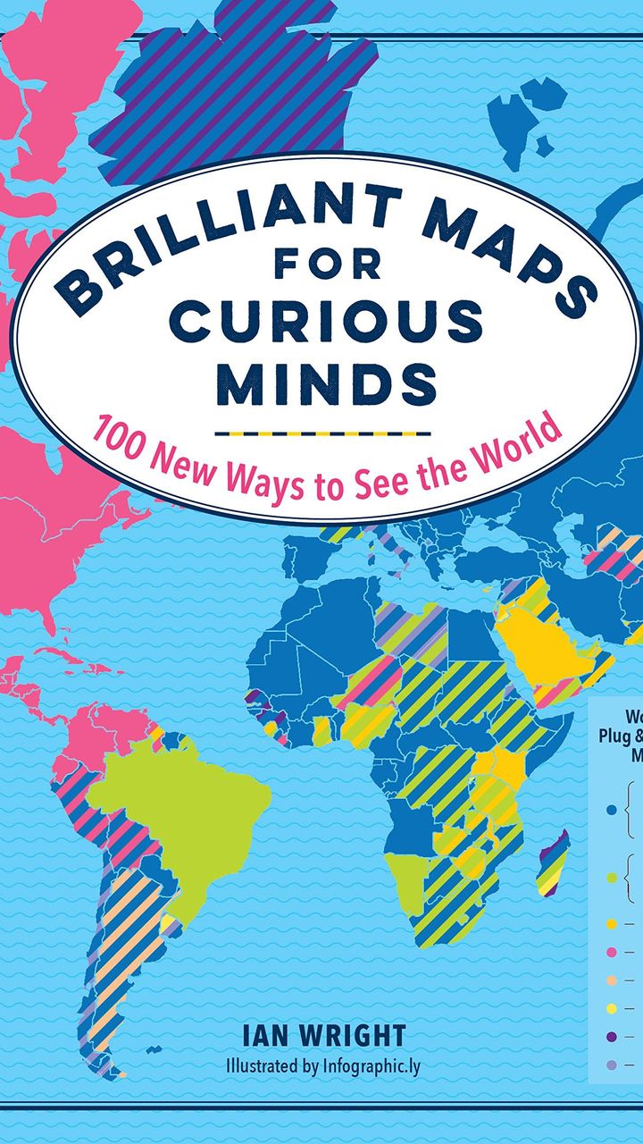 Brilliant Maps for Curious Minds: 100 New Ways to See the World