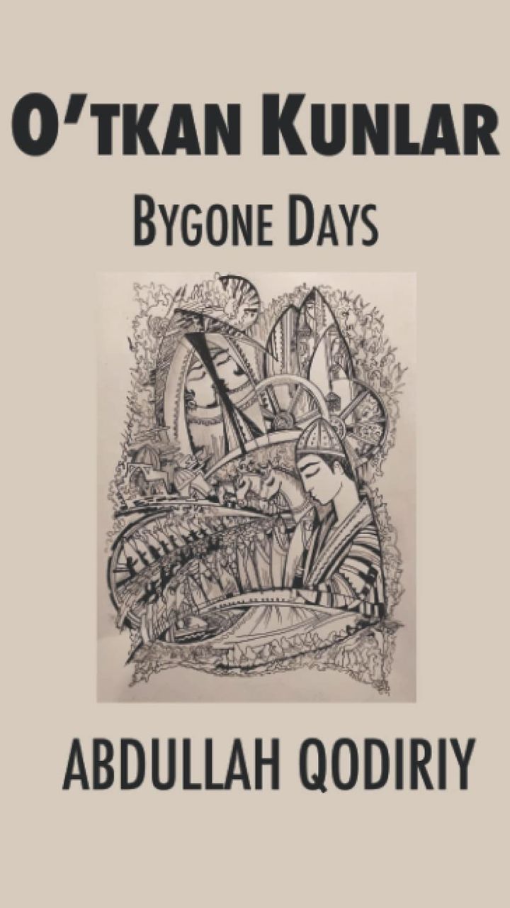 Bygone Days: O'tkan Kunlar