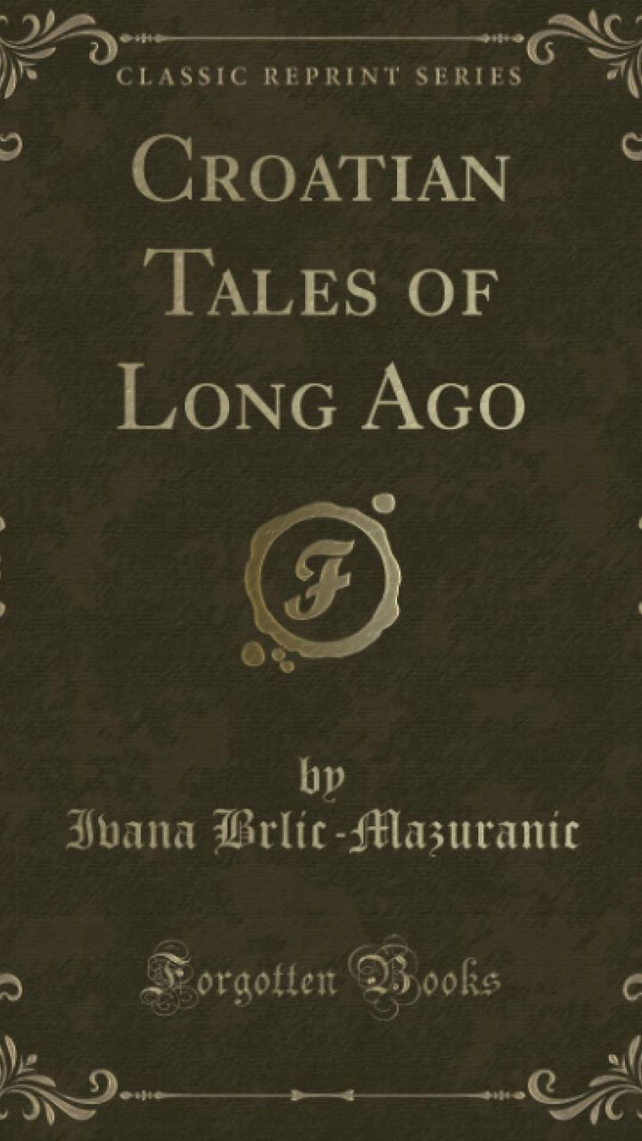Croatian Tales of Long Ago