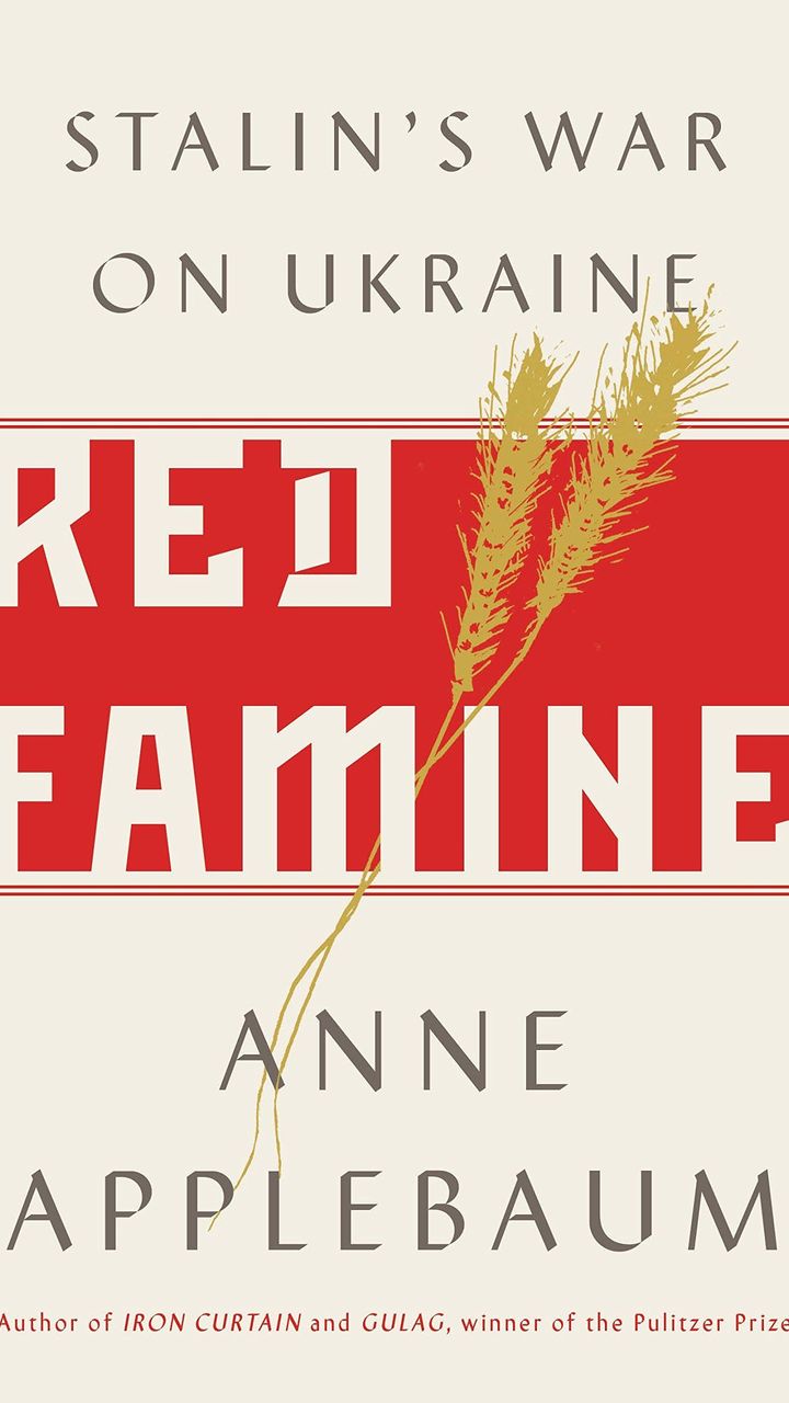 Red Famine: Stalin's War on Ukraine